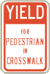 Vulcan Signs - R10-13 - Yield For Pedestrian In Crosswalk