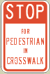 Vulcan Signs - R10-14 - Stop For Pedestrian In Crosswalk