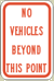 Vulcan Signs - R8-9 - No Vehicles Beyond This Point