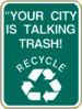 Vulcan Signs - CV-20 - Your City Is Talking Trash Recycle Sign