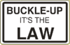Vulcan Signs - R16-1c - Buckle Up It's The Law Sign