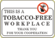 Industrial Signs This Is A Tobacco-Free Workplace Thank You For   Your Cooperation NS-16 14 x 10