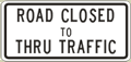 Vulcan Signs - R11-4r - Road Closed to Thru Traffic