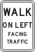 Vulcan Signs - R9-1 - Walk On Left Facing Traffic