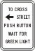 Vulcan Signs - R10-3aL - Cross Street Push Button Wait Green Light