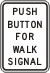 Vulcan Signs - R10-4 - Push Button For Walk Signal