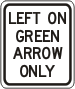 Vulcan Signs - R10-5 - Left On Green Arrow Only