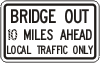 Vulcan Signs - R11-3b - Bridge Out 10 Miles Ahead Local Traffic Only