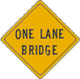 Vulcan Signs - W5-3 - One Lane Bridge Warning Sign