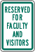 Vulcan Signs - R8-21 - Reserved For Faculty Sign
