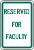 Vulcan Signs - R8-22 - Reserved For Faculty Sign
