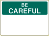 Vulcan Signs - OSHA Safety Signs - OS-7 - Be Careful