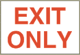 Industrial Signs Exit Only on white background EX-5 10 x 7 and 14 x   10