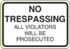 Industrial Sign No Trespassing All Violators Will Be Prosecuted   ID-6 18 x 12 and 24 x 18