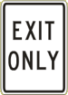 Industrial Sign Exit Only R6-11 12 x 18