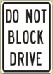 Industrial Sign Do Not Block Drive R8-14a 12 x 18