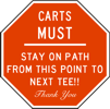Vulcan Signs - GC-7 - Carts Must Stay On Path From This Point To Next Tee Sign