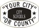 Your City or County City Schools