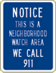 Vulcan Signs - NW-7 - Notice This Is A Neighborhood Watch Area We Call 911 Sign