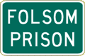 Vulcan Signs - Traffic Generator Signs - Folsom Prison Sign