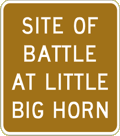 Vulcan Signs - Traffic Generator Signs - Site Of Battle Of Little Big Horn